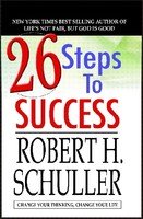 26 Steps To Success By Robert H. Schuller