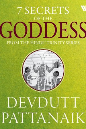 7 Secrets of the Goddess (English, Paperback) By Devdutt Pattanaik