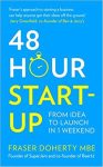 48-Hour Start-Up By Fraser Doherty Mbe