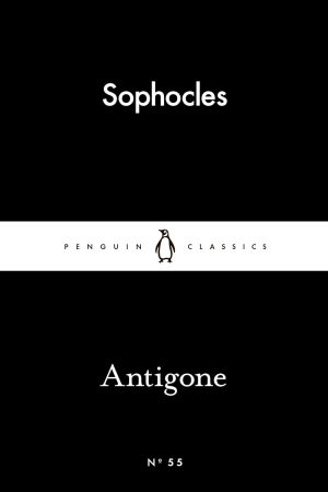 Antigone (Penguin Little Black Classics) By Sophocles