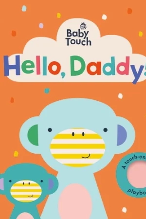 Baby Touch: Hello, Daddy! (Board Book)
