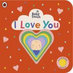 Baby Touch: I Love You (Board Book)
