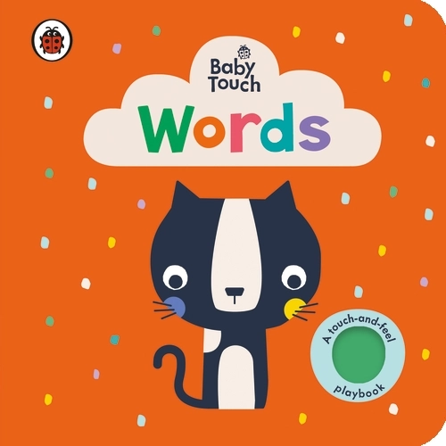 Baby Touch Words (Board Book) Baby Touch: Words (Board Book)