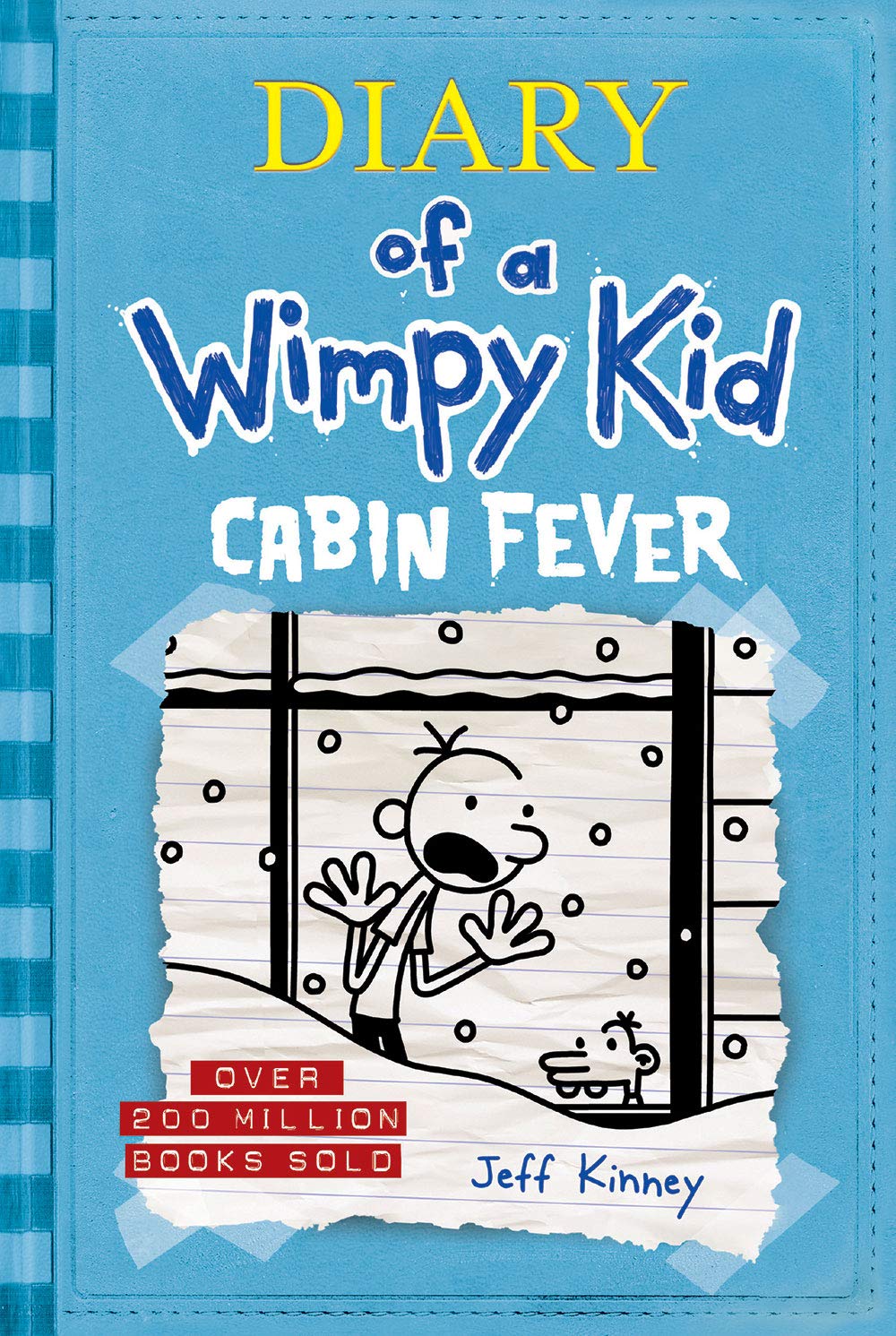 Diary Of A Wimpy Kid Cabin Fever (Book 6) By Jeff Kinney Diary Of A Wimpy Kid: Cabin Fever (Book 6) By Jeff Kinney