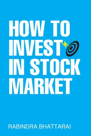 How To Invest In Stock Market By Rabindra Bhattarai
