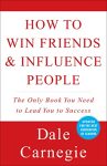 How to win friend and influence people by Dale Carnegie
