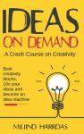 Ideas On Demand (Paperback) By Miliind Harrdas