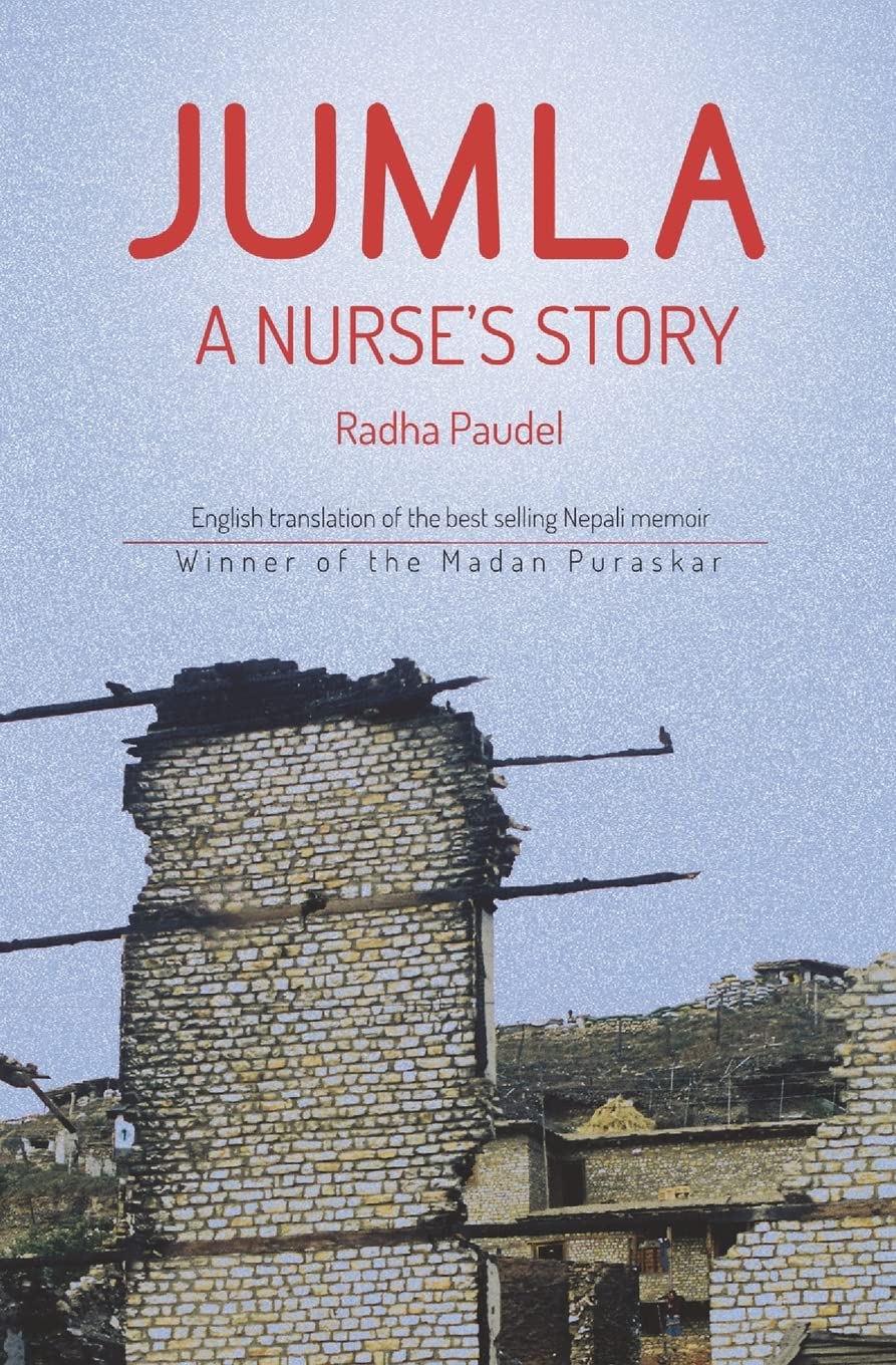 Jumla: A Nurse's Story By Radha Paudel Jumla: A Nurse's Story By Radha Paudel