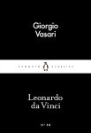 Leonardo da Vinci (Penguin Little Black Classics) By Giorgio Vasari