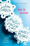 Let It Snow By John Green, Maureen Johnson, Lauren Myracle