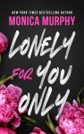 Lonely For You Only Monica Murphy