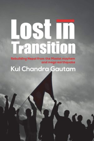 Lost In Transition By Kul Chandra Gautam