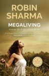 Megaliving By Robin Sharma