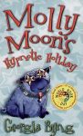 Molly Moon's Hypnotic Holiday (Paperback) By Georgia Byng