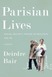 Parisian Lives: Samuel Beckett, Simone de Beauvoir and Me (Paperback) By Deirdre Bair