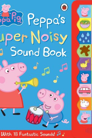 Peppa Pig: Peppa's Super Noisy Sound Book (Hardcover)