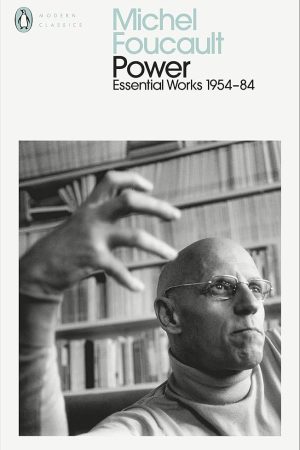 Power: The Essential Works of Michel Foucault 1954-1984 (Paperback) By Michel Foucault