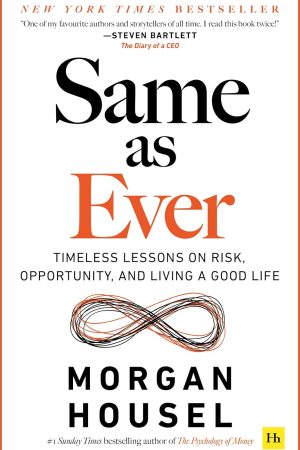 Same As Ever (English, Paperback) By Morgan Housel