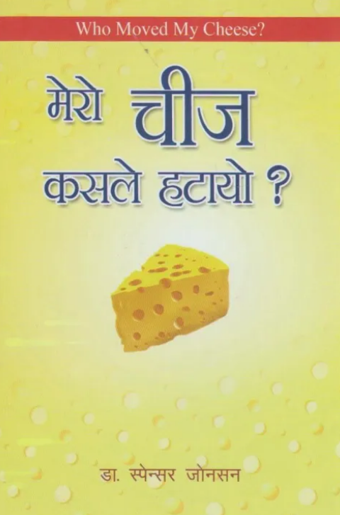 Who Moved My Cheese Nepali Translation Who Moved My Cheese Nepali Translation