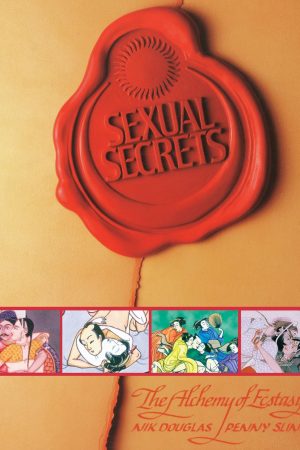 Sexual Secrets - The Alchemy of Ecstasy (English, Paperback) By Nik Douglas & Penny Slinger