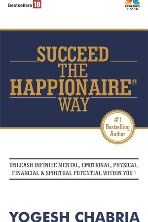 Succeed The Happionaire Way By Yogesh Chabria