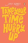 Take Your Time & Hurry Up (Paperback) By Joey Kidney