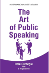The Art of Public Speaking by Dale Carnegie