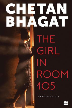 The Girl In Room 105 By Chetan Bhagat