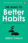 The Road to Better Habits (Paperback) By Darius Foroux