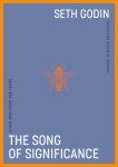 The Song of Significance (Paperback) By Seth Godin