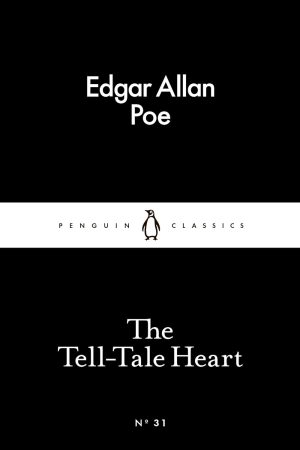 The Tell-Tale Heart (Penguin Little Black Classics) By Edgar Allan Poe