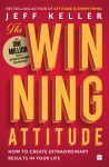 The Winning Attitude By Jeff Keller