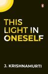 This Light In Oneself (English, Paperback) By J. Krishnamurti