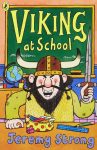Viking at School (English, Paperback) By Jeremy Strong