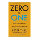 Zero To One By Blake Masters & Peter Thiel