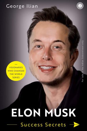 Elon Musk: Success Secrets