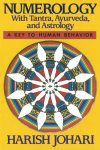 Numerology with Tantra, Ayurveda and Astrology by Harish Johari