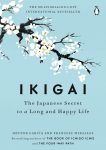 Ikigai: The Japanese Secret to a Long and Happy Life By Héctor García & Francesc Miralles