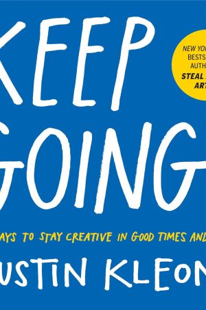Keep Going By Austin Kleon