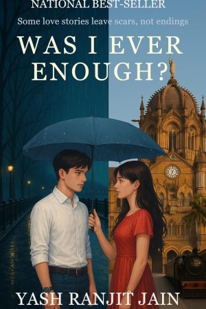 Was I Ever Enough? (Paperback) By Yash Ranjit Jain