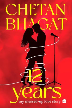 12 Years By Chetan Bhagat
