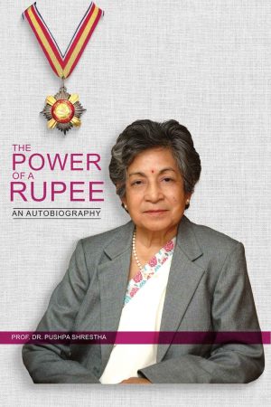 The Power of A Rupee By Prof. Dr. Pushpa Shrestha
