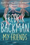 My Friends By Fredrik Backman