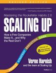 Scaling Up: How a Few Companies Make It...and Why the Rest Don't By Verne Harnish