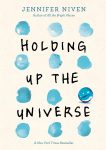 Holding Up The Universe (Paperback) By Jennifer Niven