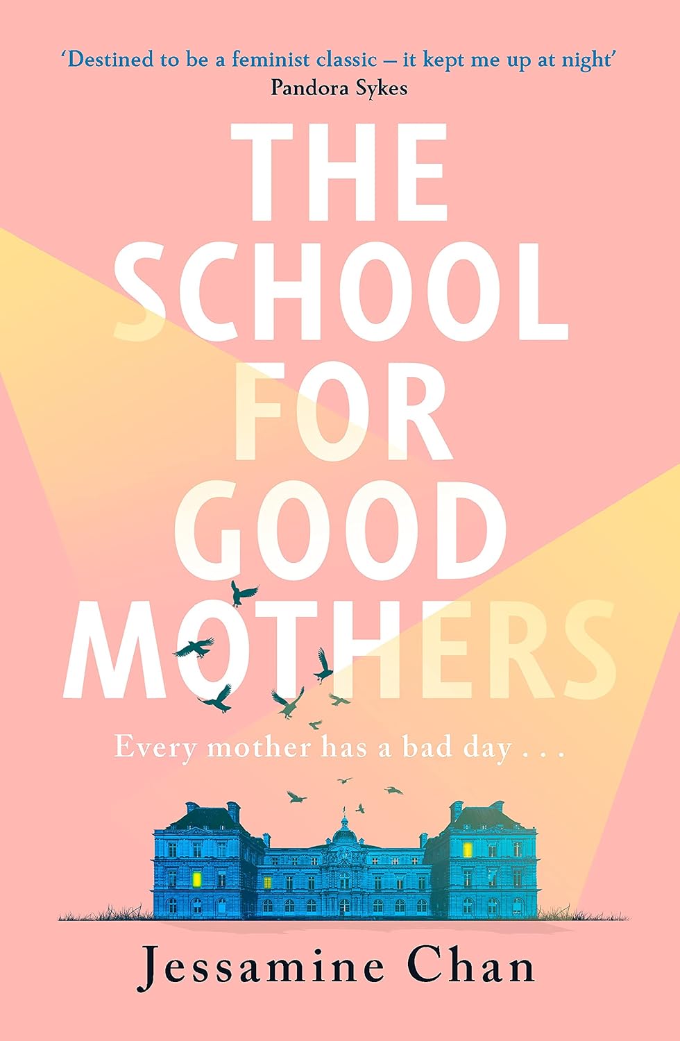 The School For Good Mothers By Jessamine Chan The School For Good Mothers By Jessamine Chan